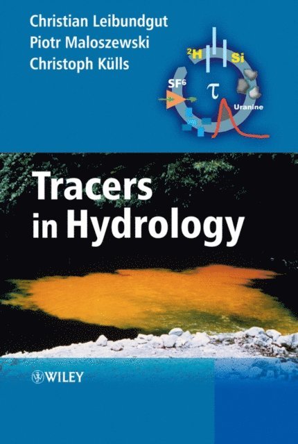Christoph K lls, Piotr Maloszewski, Christian Leibundgut - Tracers in Hydrology, E-bok
