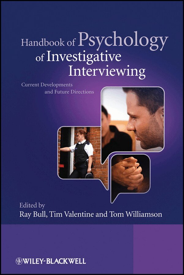 Ray H. Bull, Tim Valentine, Tom Williamson - Handbook of Psychology of Investigative Interviewing – Current Developments and Future Directions. Tillgänglighet: Tillfälligt slut
