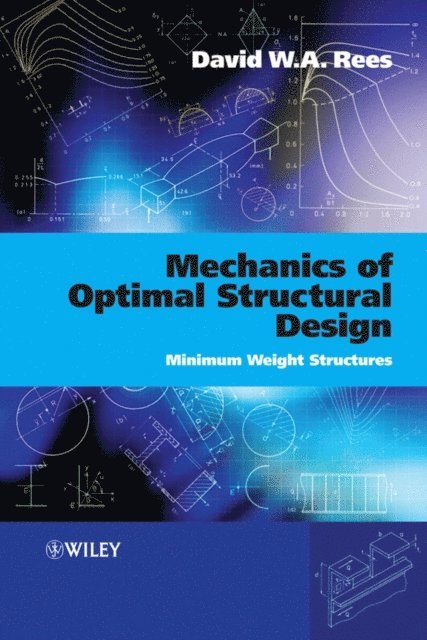 David W. A. Rees - Mechanics of Optimal Structural Design, E-bok