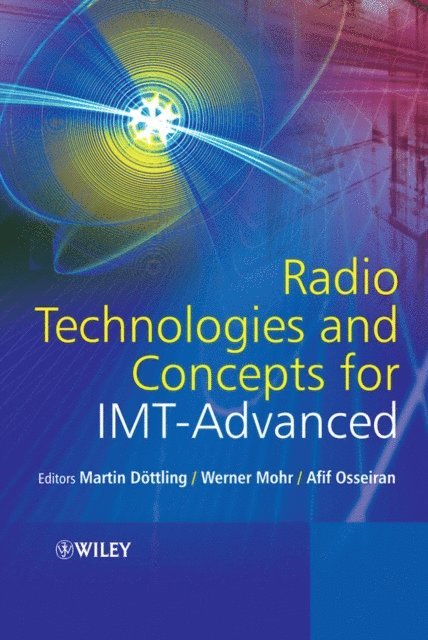 Afif Osseiran, Werner Mohr, Martin D ttling - Radio Technologies and Concepts for IMT-Advanced, E-bok