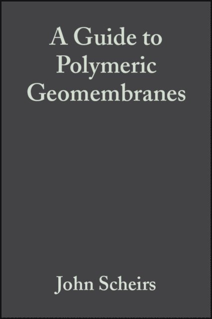 John Scheirs - Guide to Polymeric Geomembranes, E-bok