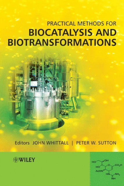 Peter W. Sutton, John Whittall - Practical Methods for Biocatalysis and Biotransformations, E-bok