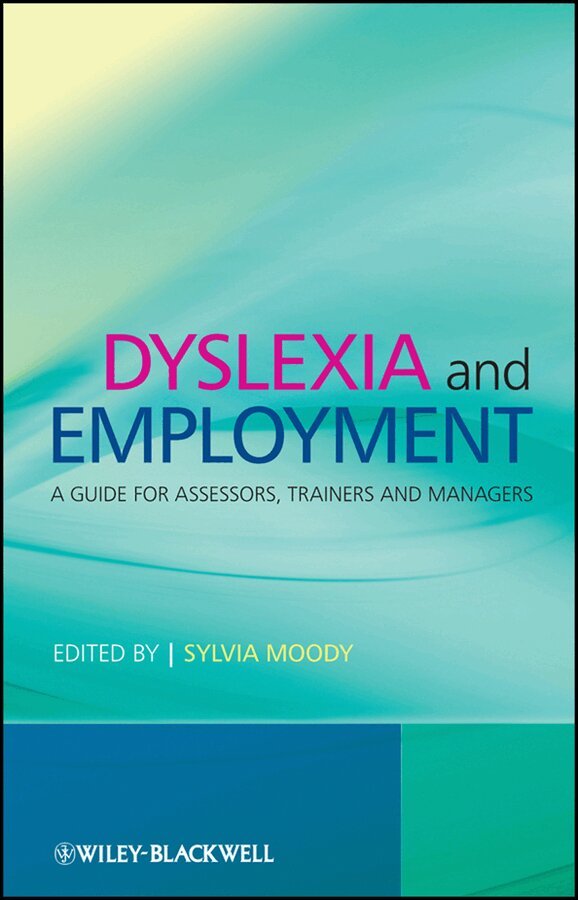 S Moody, Sylvia Moody - Dyslexia and Employment – A Guide for Assessors, Trainers and Managers. Tillgänglighet: Tillfälligt slut