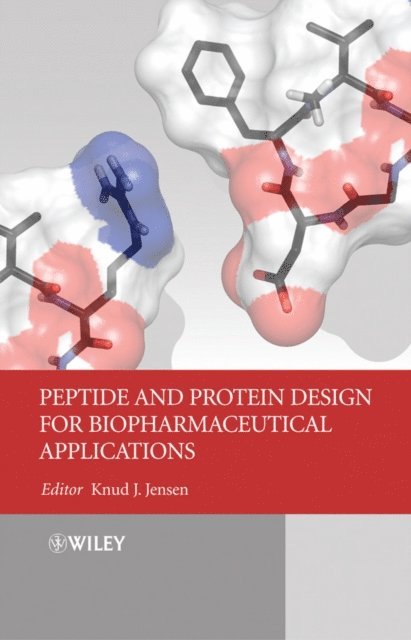 Knud Jensen - Peptide and Protein Design for Biopharmaceutical Applications, E-bok