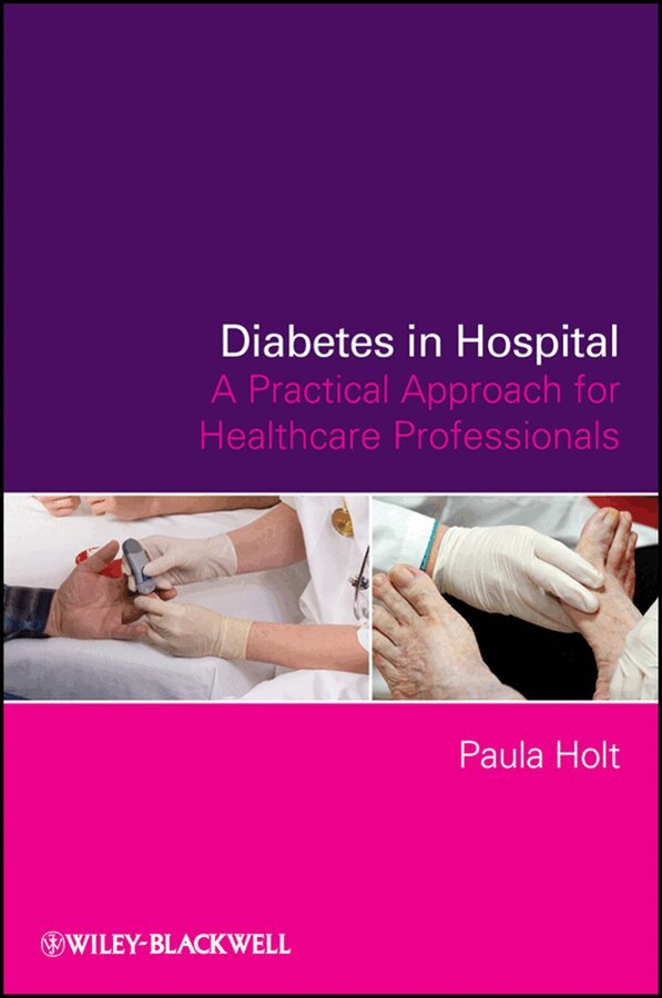 Paula Holt - Diabetes in Hospital – A Practical Approach for Healthcare Professionals. Tillgänglighet: Tillfälligt slut
