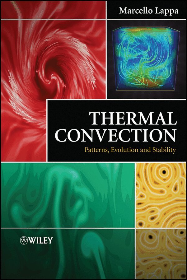 Marcello Lappa - Thermal Convection – Patterns, Stages of Evolution and Stability. Tillgänglighet: Tillfälligt slut