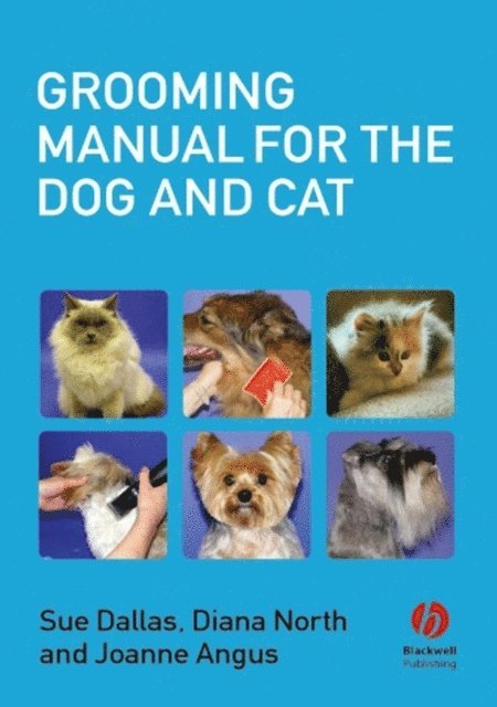 Joanne Angus, Diana North, Sue Dallas - Grooming Manual for the Dog and Cat, E-bok. Tillgänglighet: Lägg i varukorg
