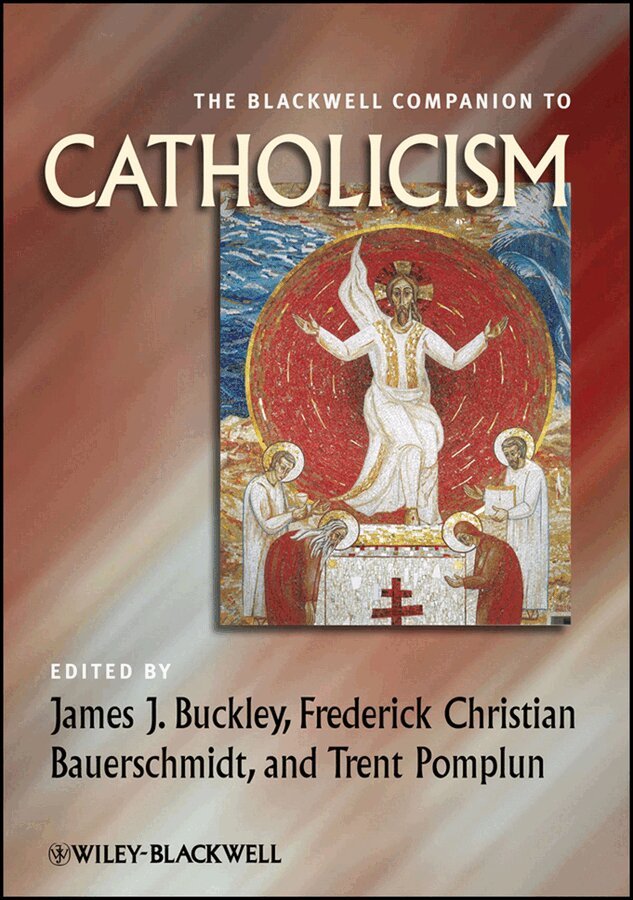 James J. Buckley, Frederick C. Bauerschmidt, Trent Pomplun - Blackwell Companion to Catholicism. Tillgänglighet: Tillfälligt slut