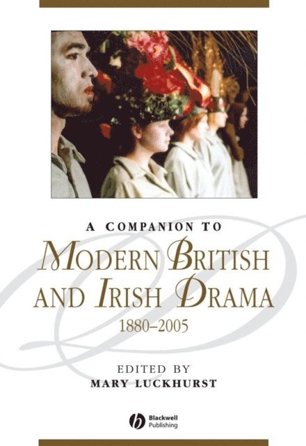 Mary Luckhurst - Companion to Modern British and Irish Drama, 1880 - 2005, E-bok