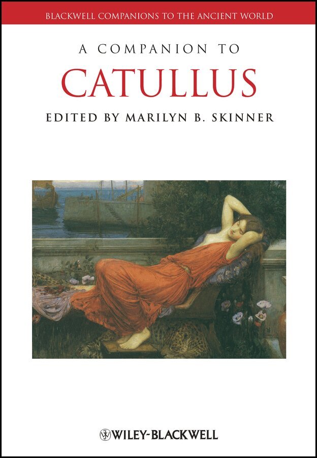 Marilyn B. Skinner - Companion to Catullus. Tillgänglighet: Tillfälligt slut