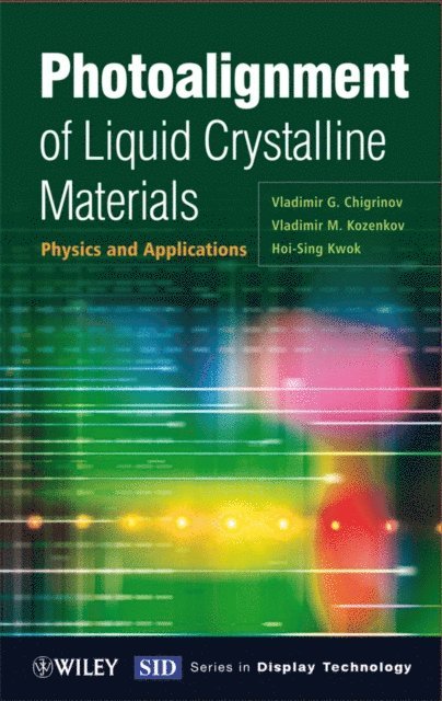 Hoi-Sing Kwok, Vladimir M. Kozenkov, Vladimir G. Chigrinov - Photoalignment of Liquid Crystalline Materials, E-bok