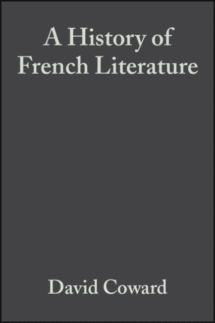 David Coward - History of French Literature, E-bok