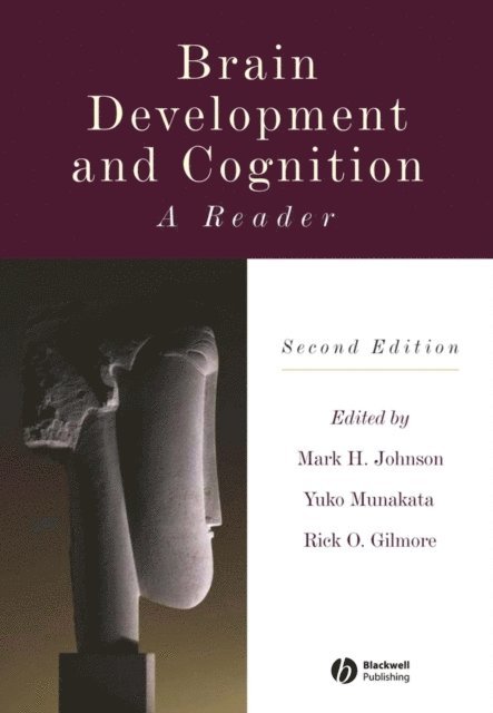 Rick O. Gilmore, Yuko Munakata, Mark H. Johnson - Brain Development and Cognition, E-bok
