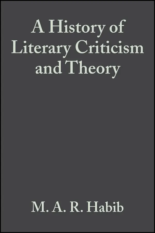 MAR Habib - History of Literary Criticism – From Plato to the Present. Tillgänglighet: Tillfälligt slut