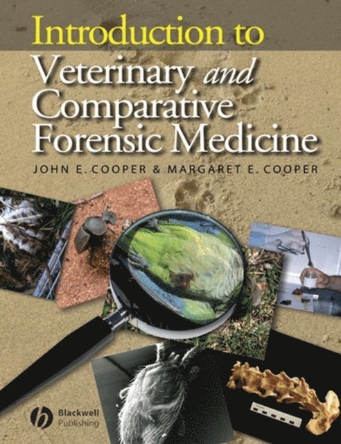 Margaret E. Cooper, John E. Cooper - Introduction to Veterinary and Comparative Forensic Medicine, E-bok
