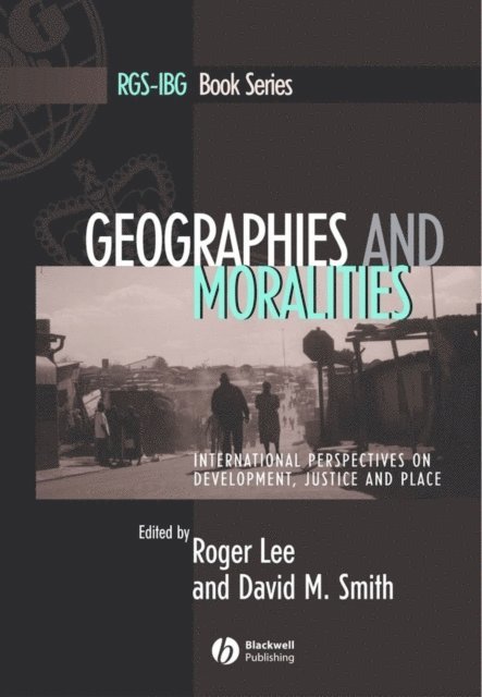 David M. Smith, Roger Lee - Geographies and Moralities, E-bok