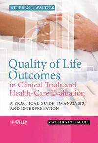 Quality of Life Outcomes in Clinical Trials and Health-Care Evaluation