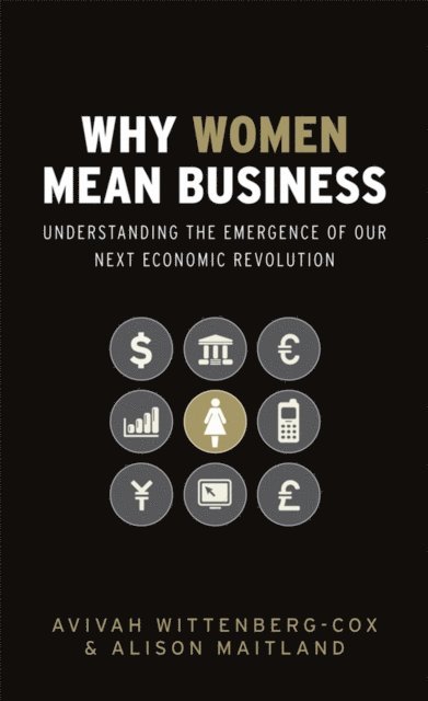 Alison Maitland, Avivah Wittenberg-Cox - Why Women Mean Business, E-bok