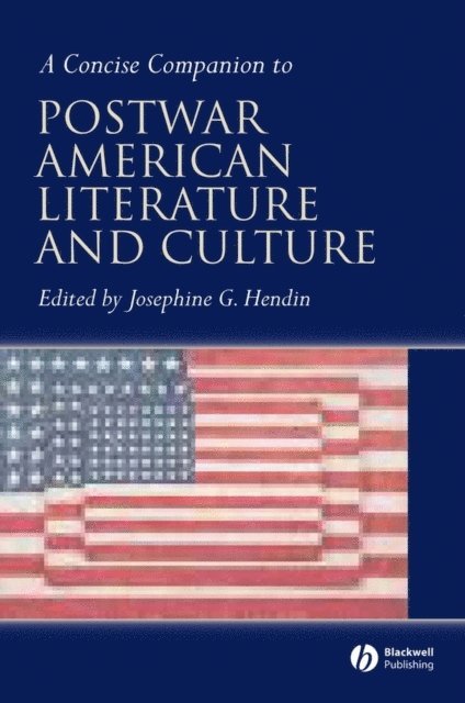 Josephine Hendin - Concise Companion to Postwar American Literature and Culture, E-bok