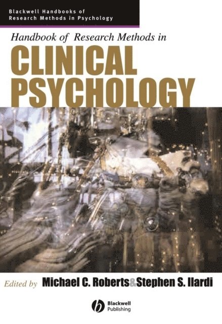 Stephen S. Ilardi, Michael C. Roberts - Handbook of Research Methods in Clinical Psychology, E-bok