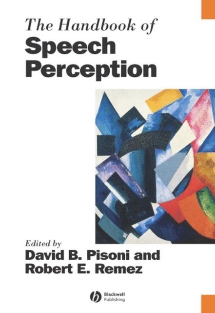 Robert E. Remez, David B. Pisoni - Handbook of Speech Perception, E-bok
