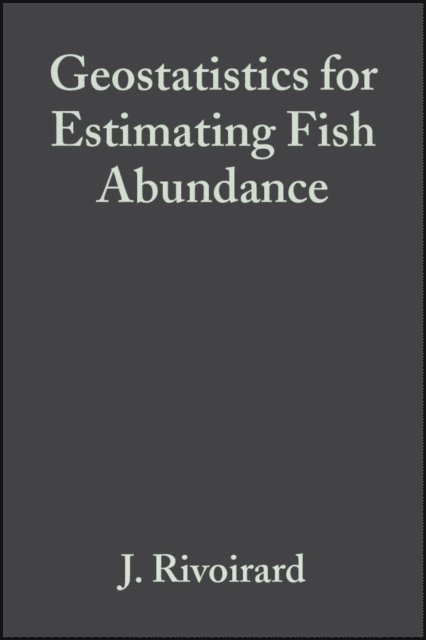 N. Bez, P. Fernandes, K. G. Foote, J. Simmonds, J. Rivoirard - Geostatistics for Estimating Fish Abundance, E-bok. Tillgänglighet: Lägg i varukorg