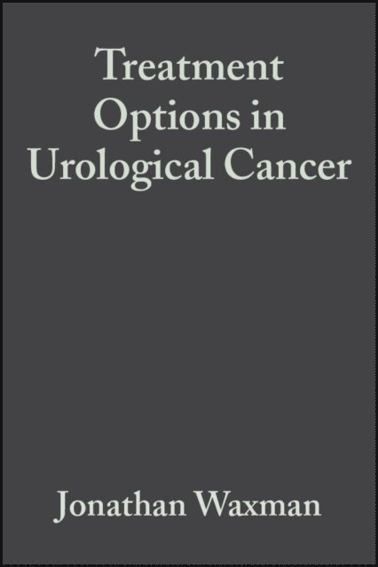 Jonathan Waxman - Treatment Options in Urological Cancer, E-bok