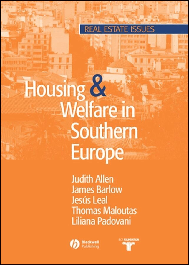 Judith Allen, James Barlow, Jesús Leal, Thomas Maloutas, Liliana Padovani - Housing & Welfare in Southern Europe. Tillgänglighet: Tillfälligt slut