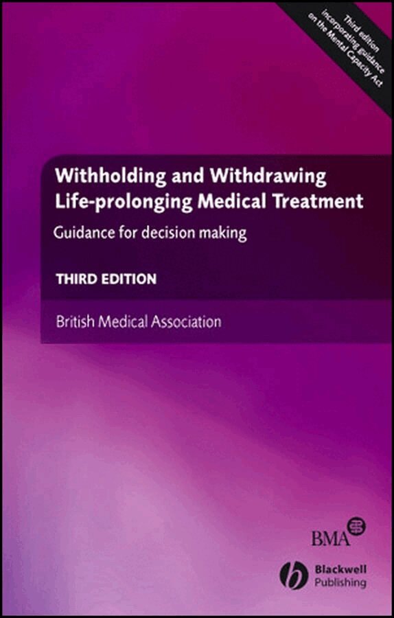 BMA - Withholding and Withdrawing Life–prolonging Medical Treatment 3e. Tillgänglighet: Tillfälligt slut