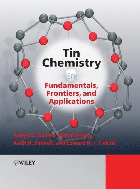 Marcel Gielen, Edward Tiekink, Keith Pannell, Alwyn G. Davies - Tin Chemistry, E-bok