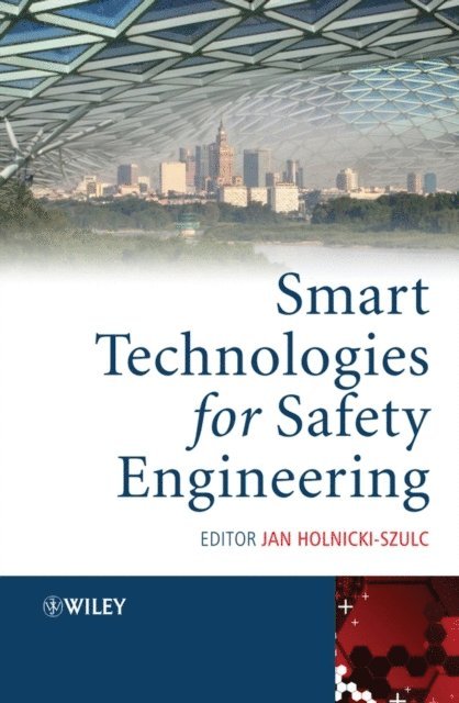 Jan Holnicki-Szulc - Smart Technologies for Safety Engineering, E-bok