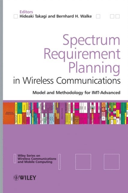 Bernhard H. Walke, Hideaki Takagi - Spectrum Requirement Planning in Wireless Communications, E-bok