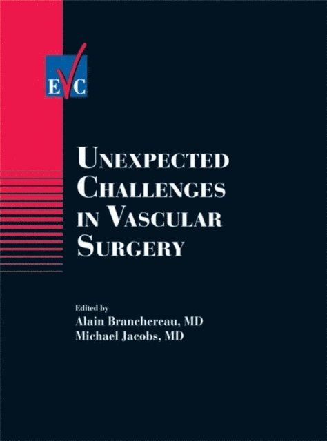 Michael Jacobs, Alain Branchereau - Unexpected Challenges in Vascular Surgery, E-bok
