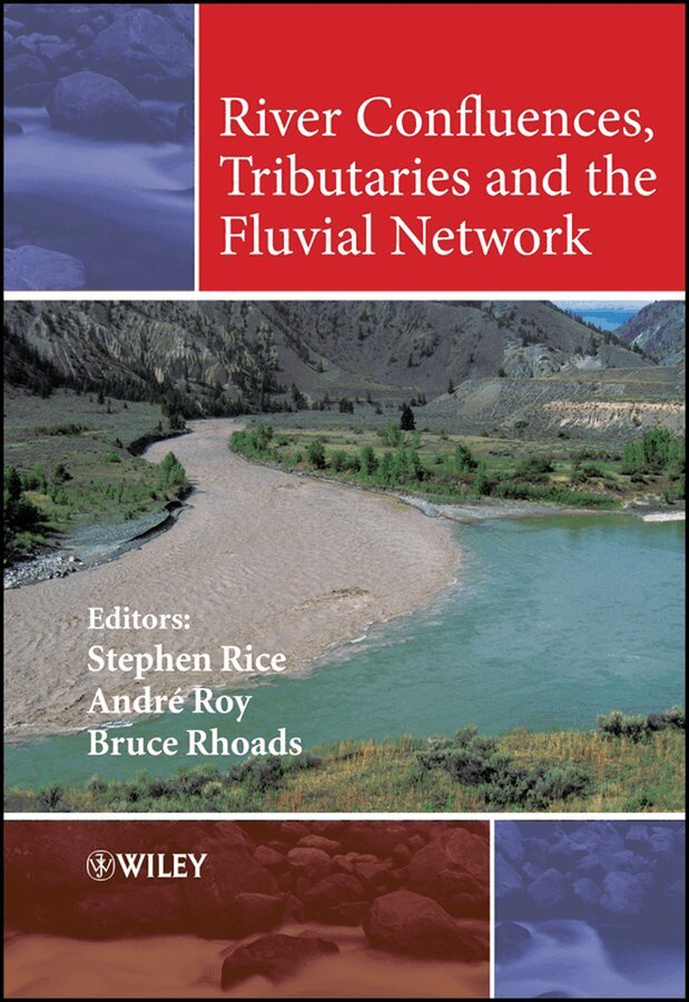 Stephen Rice, Andre Roy, Bruce Rhoads - River Confluences, Tributaries and the Fluvial Network. Tillgänglighet: Tillfälligt slut