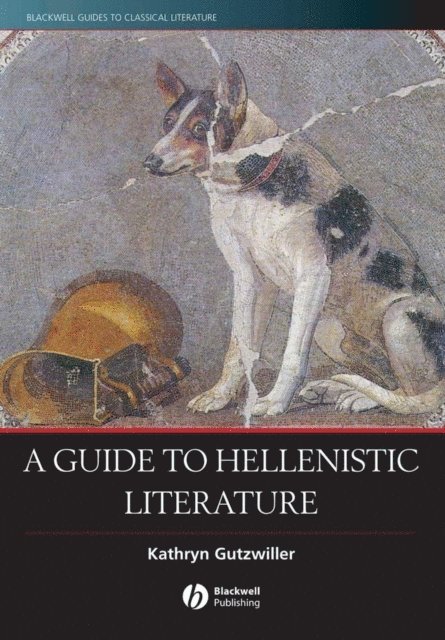Kathryn Gutzwiller - Guide to Hellenistic Literature, E-bok