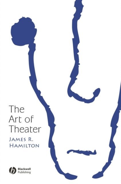 James R. Hamilton - Art of Theater, E-bok