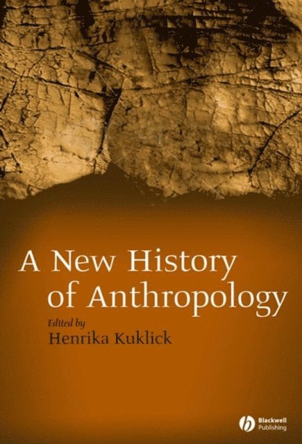 Henrika Kuklick - New History of Anthropology, E-bok. Tillgänglighet: Lägg i varukorg
