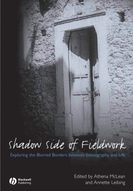 Annette Leibing, Athena McLean - Shadow Side of Fieldwork, E-bok