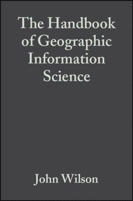 A. Stewart Fotheringham, John P. Wilson - Handbook of Geographic Information Science, E-bok