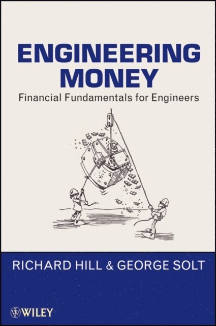 George Solt, Richard Hill - Engineering Money, E-bok