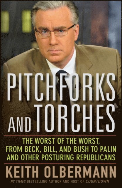 Keith Olbermann - Pitchforks and Torches, E-bok