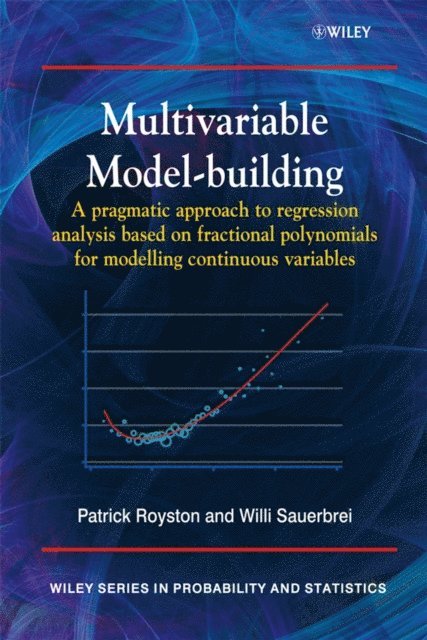 Willi Sauerbrei, Patrick Royston - Multivariable Model - Building, E-bok