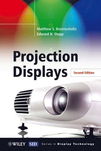 Edward H. Stupp, Matthew S. Brennesholtz - Projection Displays, E-bok