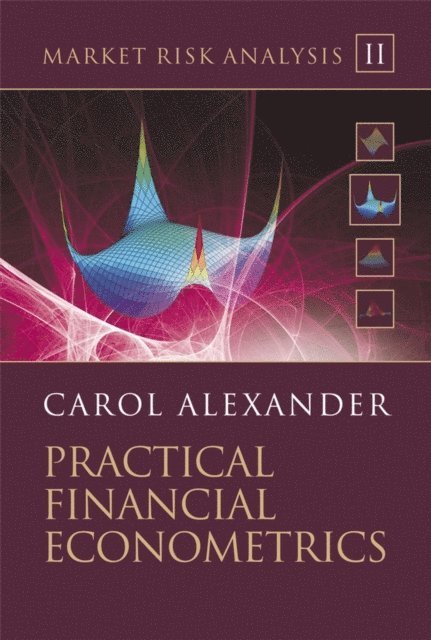 Carol Alexander - Market Risk Analysis, Practical Financial Econometrics, E-bok