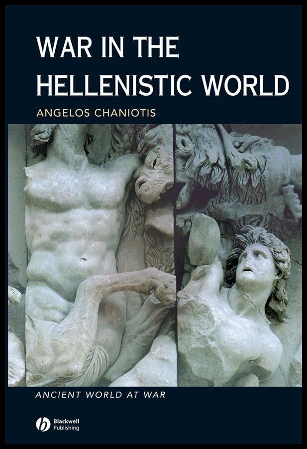 Angelos Chaniotis - War in the Hellenistic World – A Social and Cultural History. Tillgänglighet: Tillfälligt slut