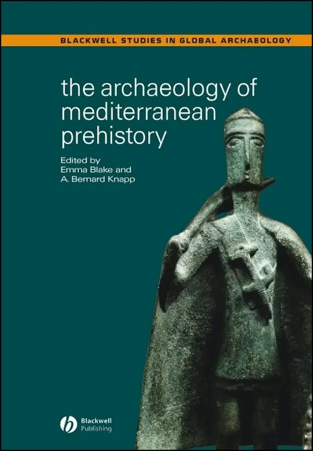 Emma Blake, A. Bernard Knapp - Archaeology of Mediterranean Prehistory. Tillgänglighet: Tillfälligt slut