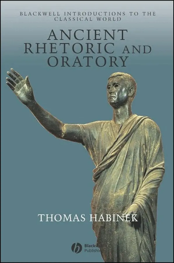 Thomas Habinek - Ancient Rhetoric and Oratory. Tillgänglighet: Tillfälligt slut