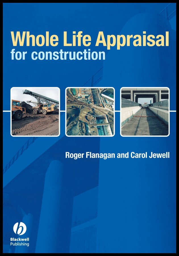 Roger Flanagan, Carol Jewell - Whole Life Appraisal for Construction. Tillgänglighet: Tillfälligt slut