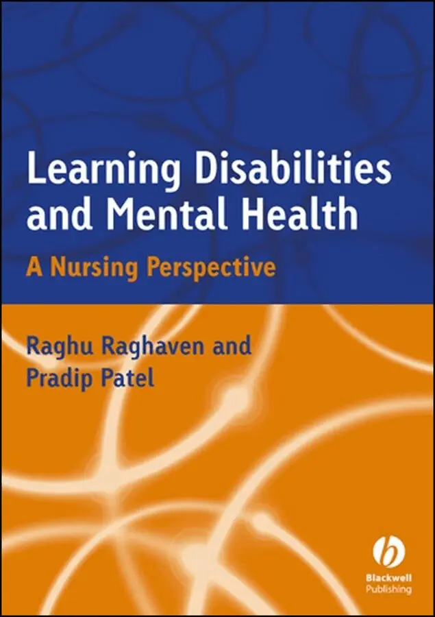 Raghu Raghavan, Pradip R. Patel - Learning Disabilities and Mental Health – A Nursing Perspective. Tillgänglighet: Tillfälligt slut