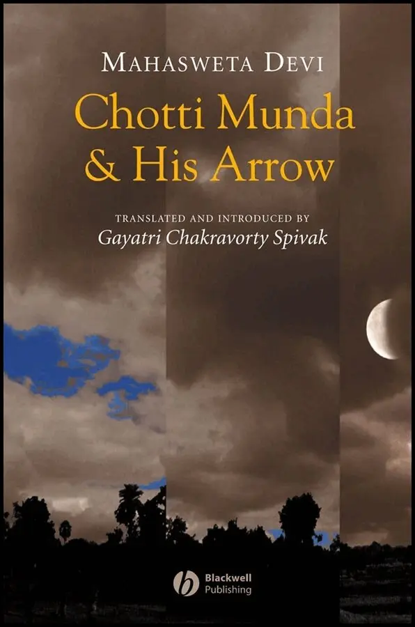 Mahasweta Devi - Chotti Munda and His Arrow. Tillgänglighet: Tillfälligt slut